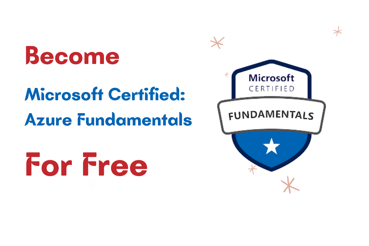 How to get Microsoft Certified Azure Fundamentals certifications AZ900 for free