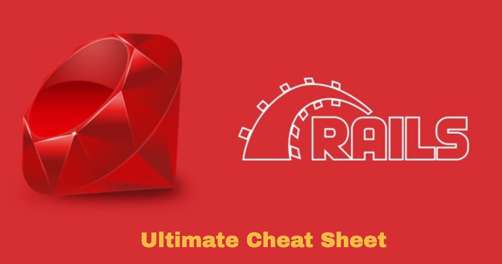 Ultimate Ruby on Rails Cheat Sheet