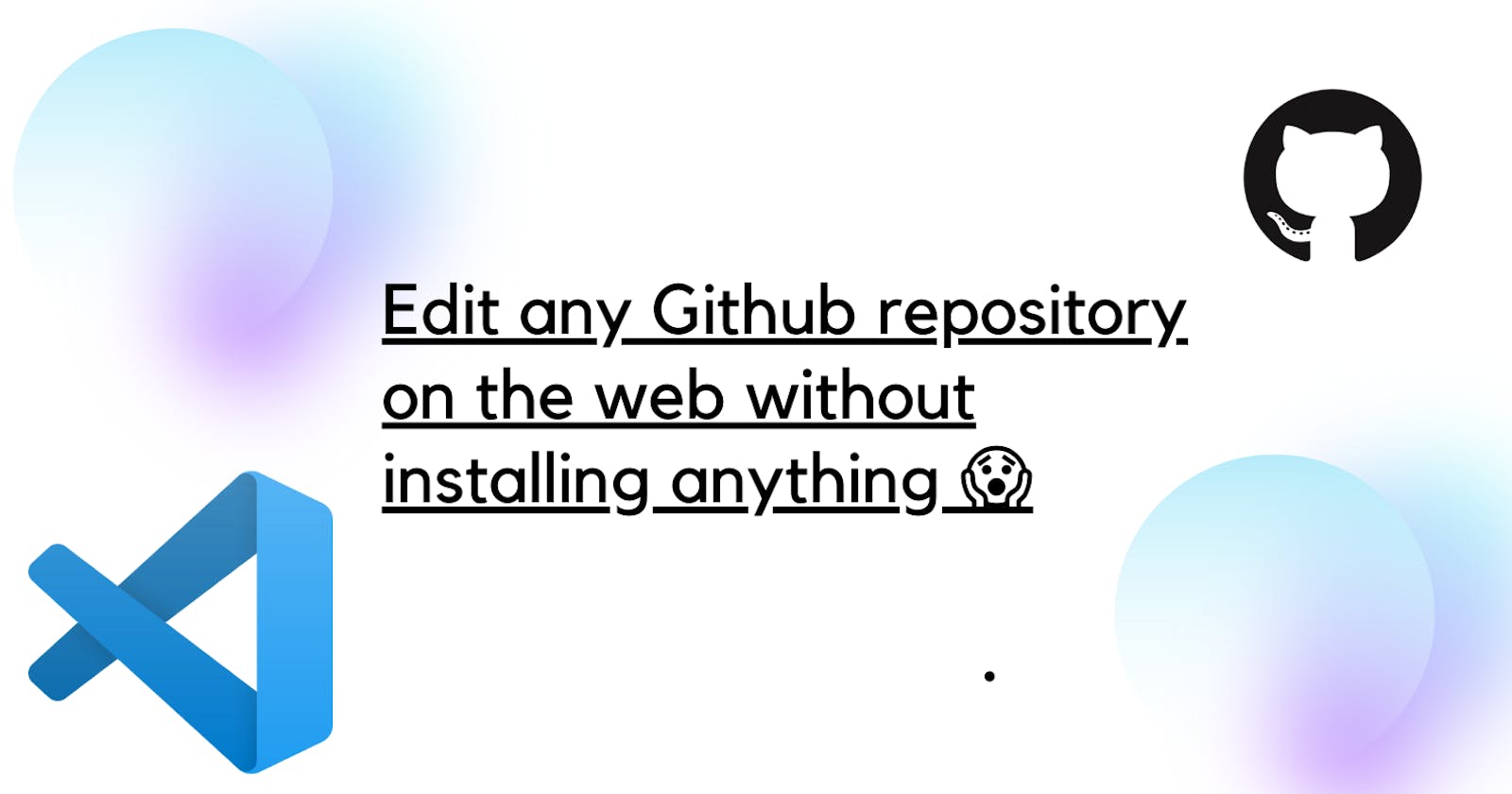 Edit any Github repository on the web without installing anything😱