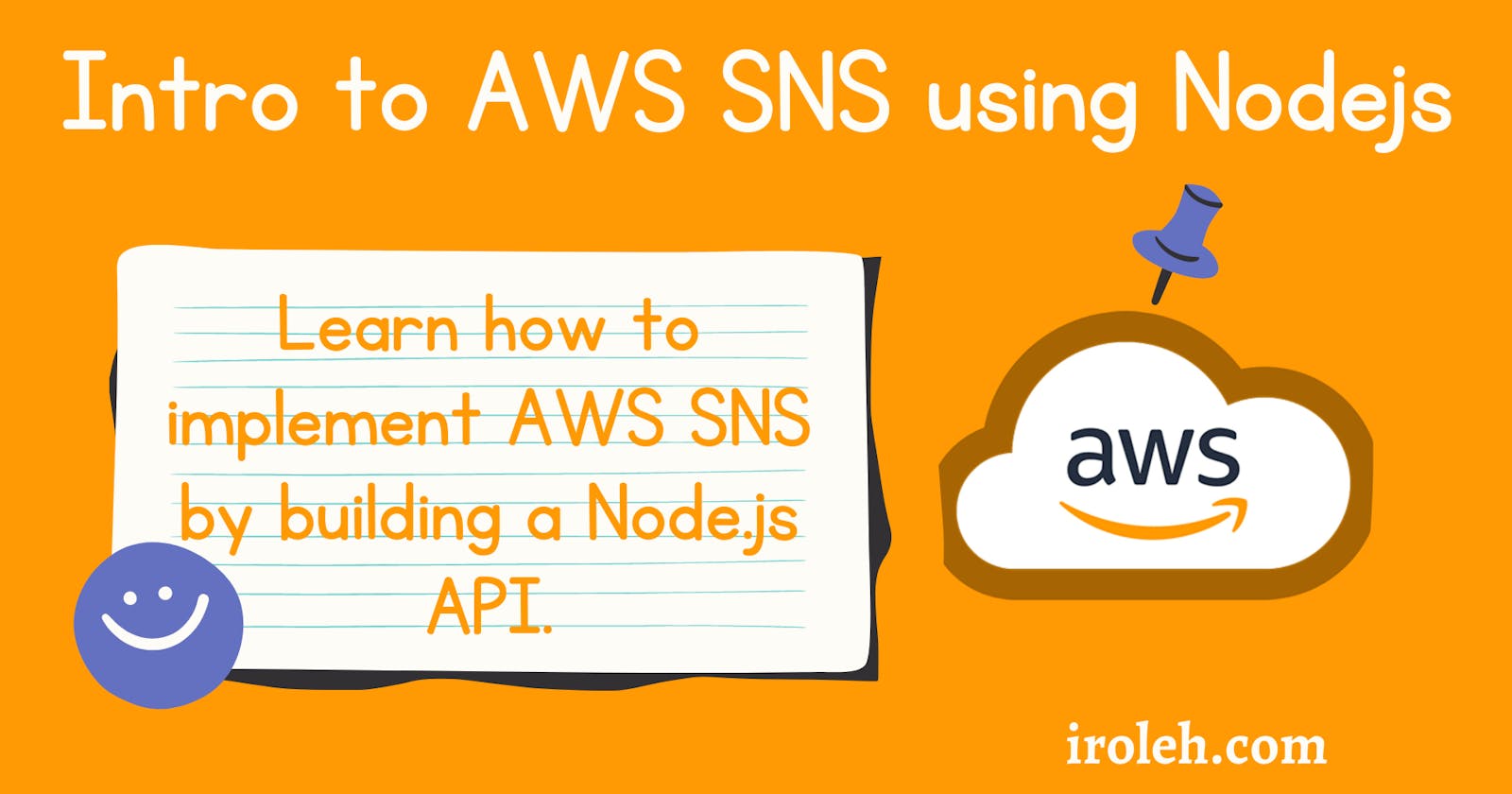 Implement AWS SNS by building a Nodejs API
