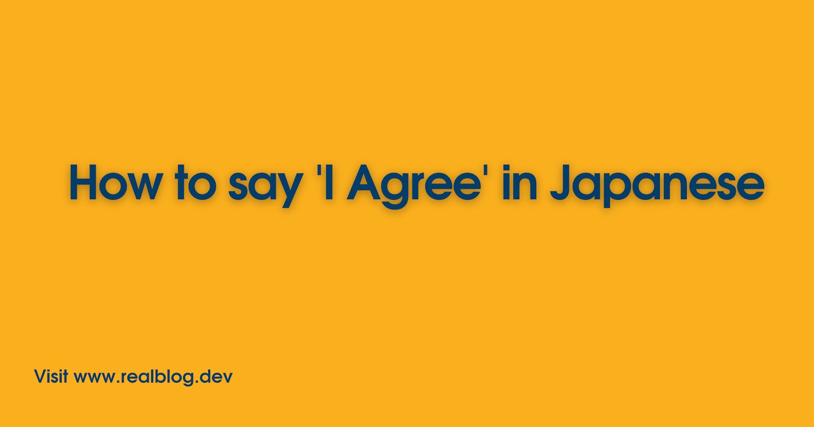 How to Say 'I Agree' In Japanese.