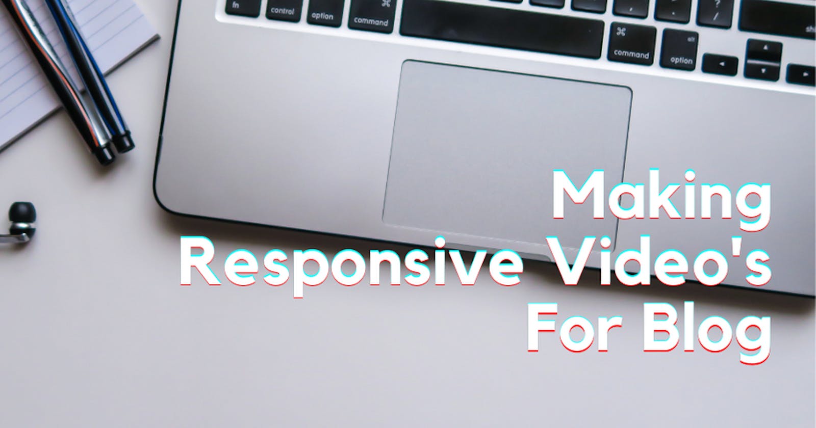Discovered How to Embed Responsive Video in Blog-post