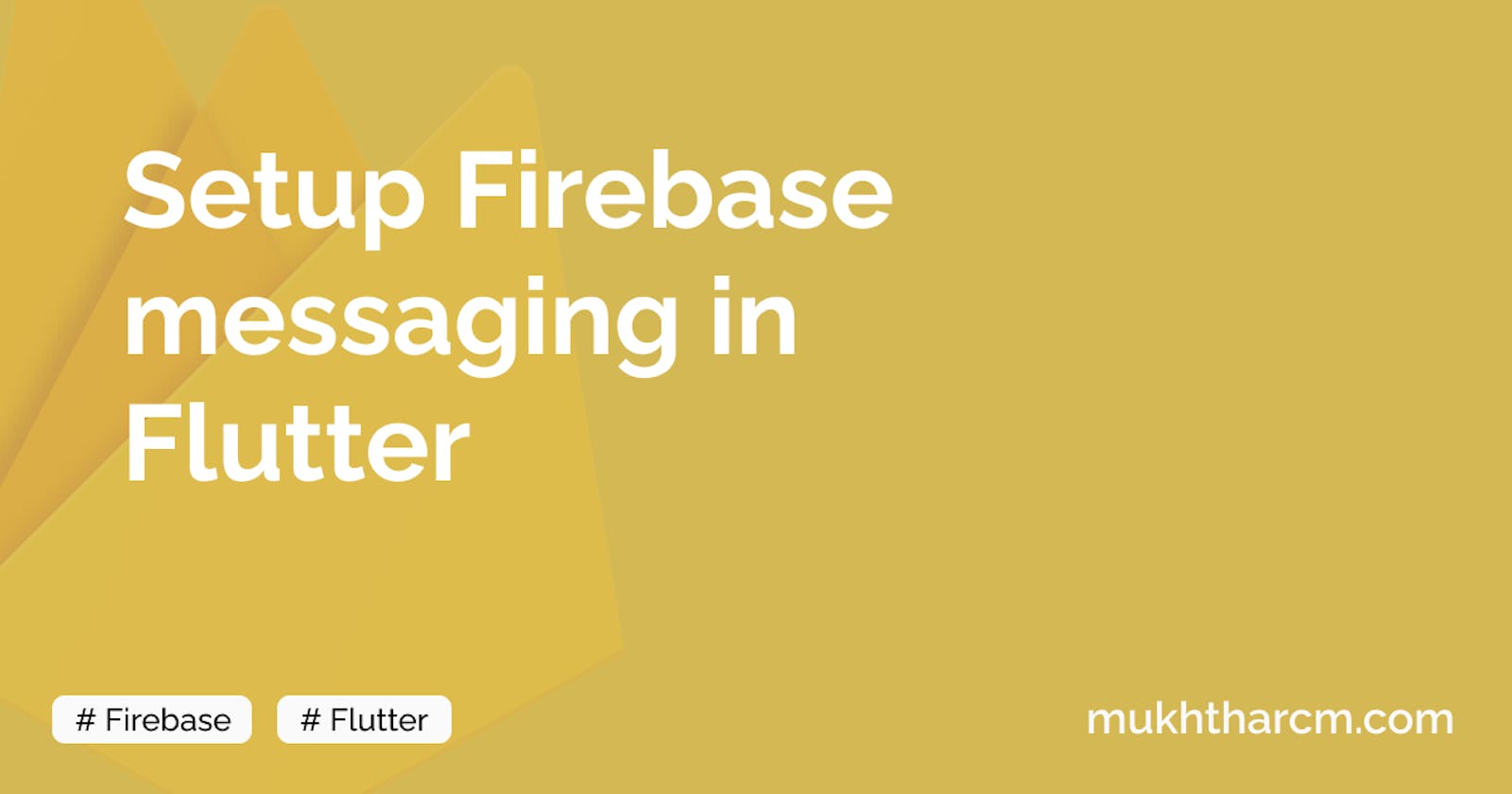 Setup Firebase Messaging in Flutter