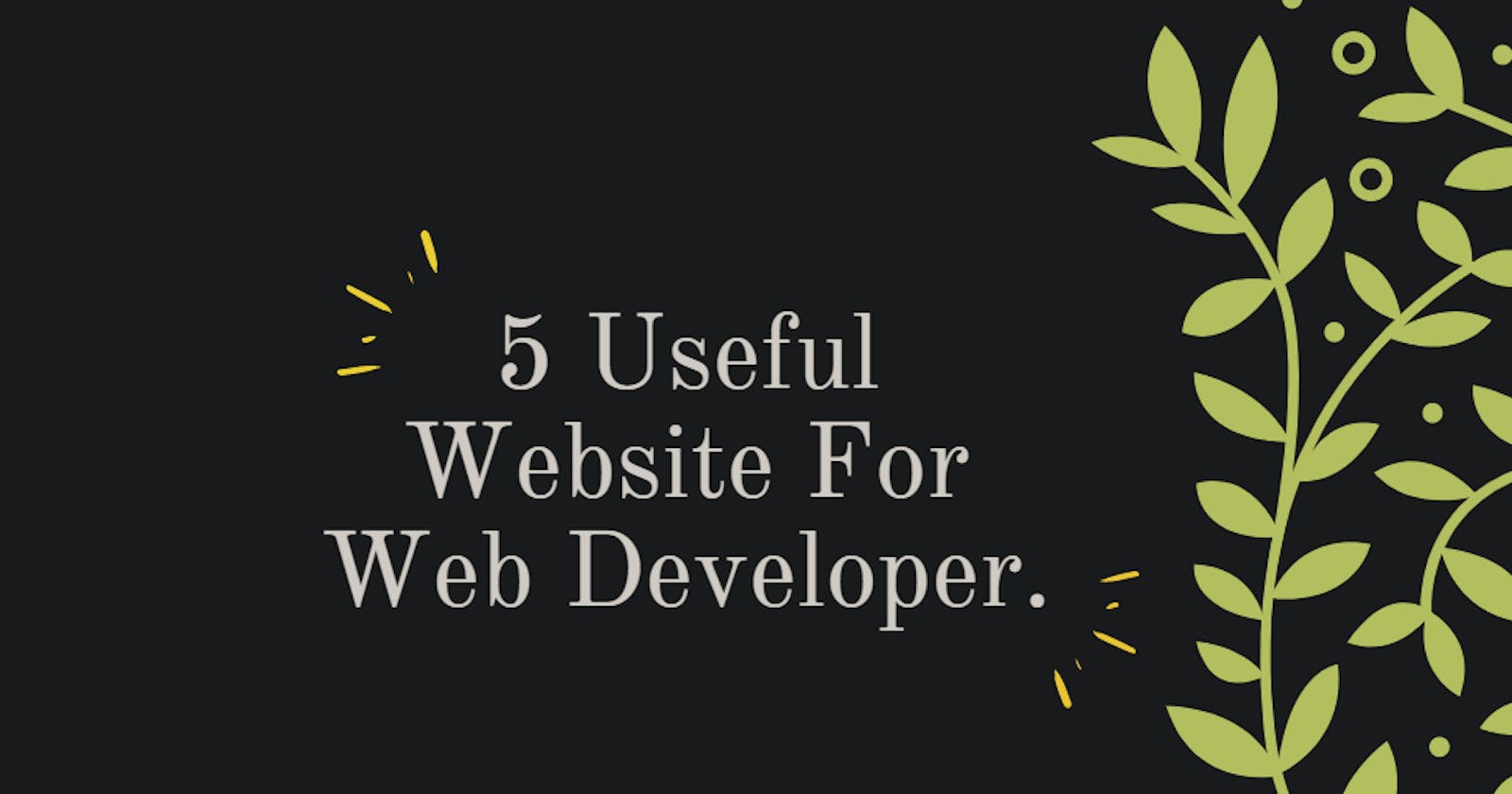 5 Useful Website For Web Developer.
