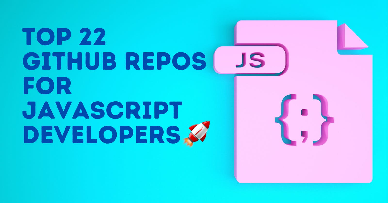 Are you a JavaScript Developer?

Top 22 GitHub Repos for JavaScript Developers 🤩🔥🚀