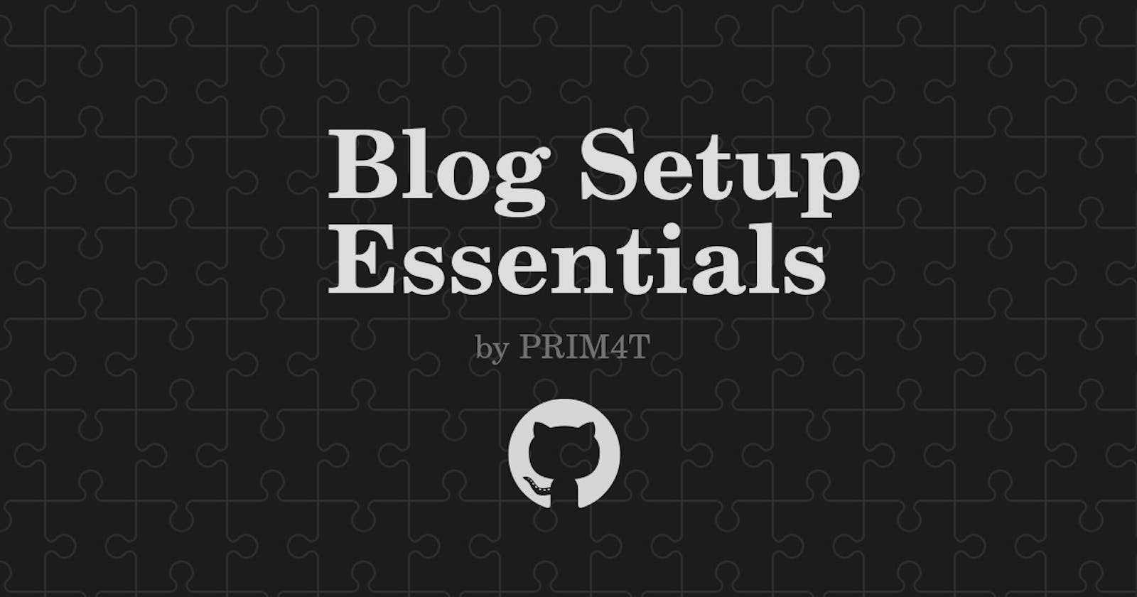 Blog Setup Essentials