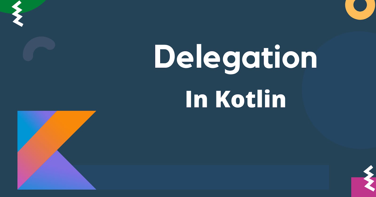 Delegation In Kotlin