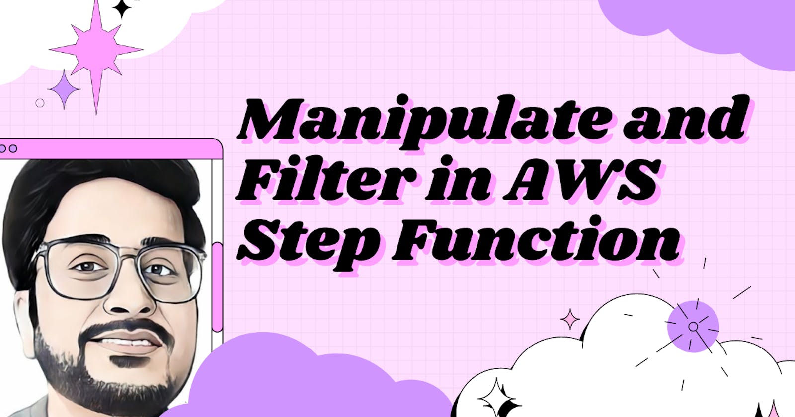Manipulate and Filter in AWS Step Function