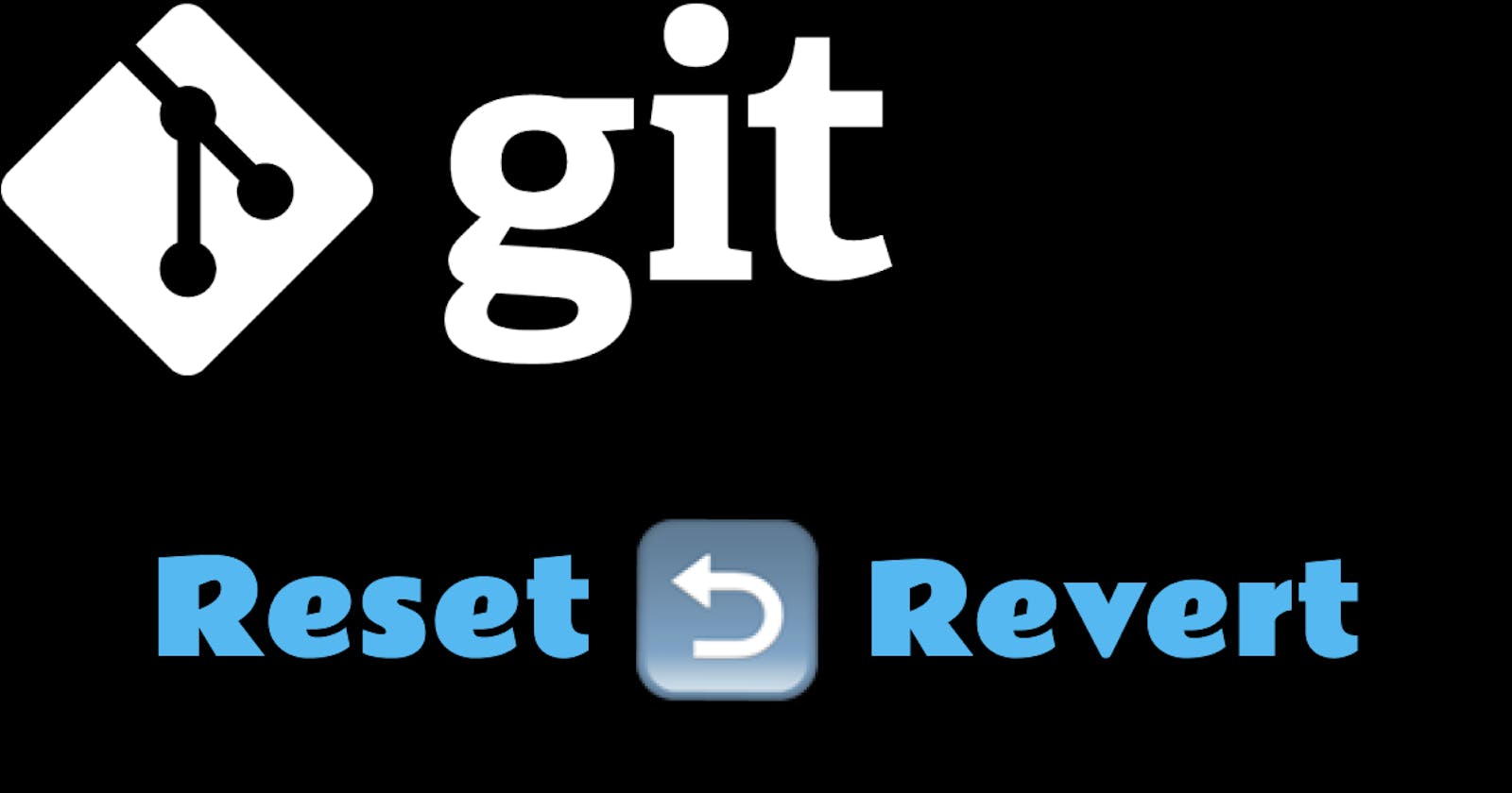 Git Reset vs. Revert
