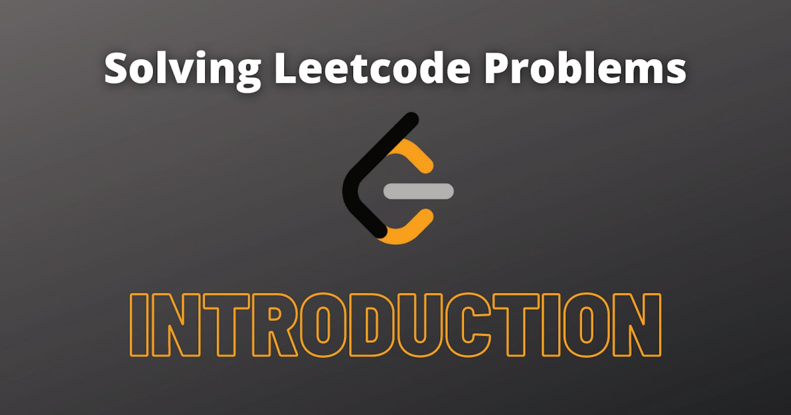 Solving Leetcode Problems Introduction