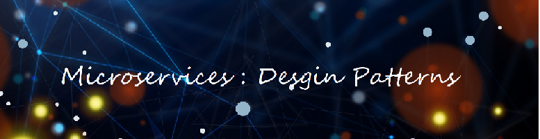 Microservices : Design patterns