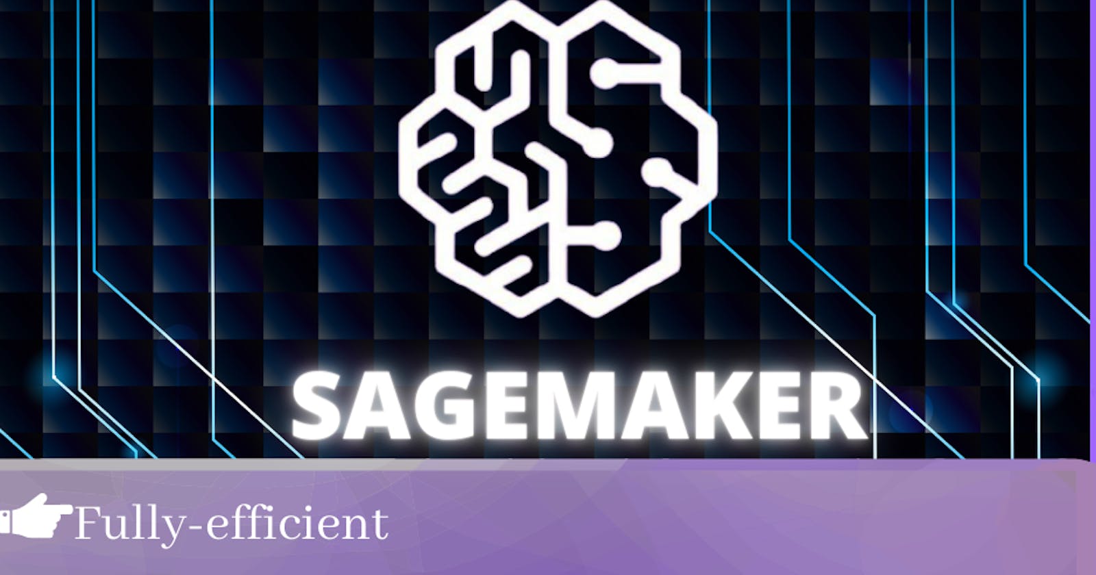Introduction to AWS SageMaker