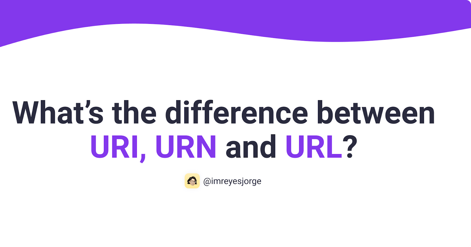What’s the difference between URI, URN and URL?