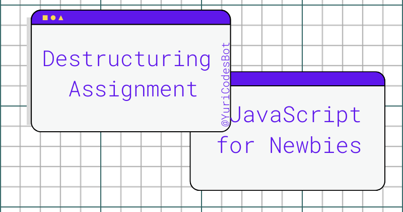 Destructuring Assignment In JavaScript