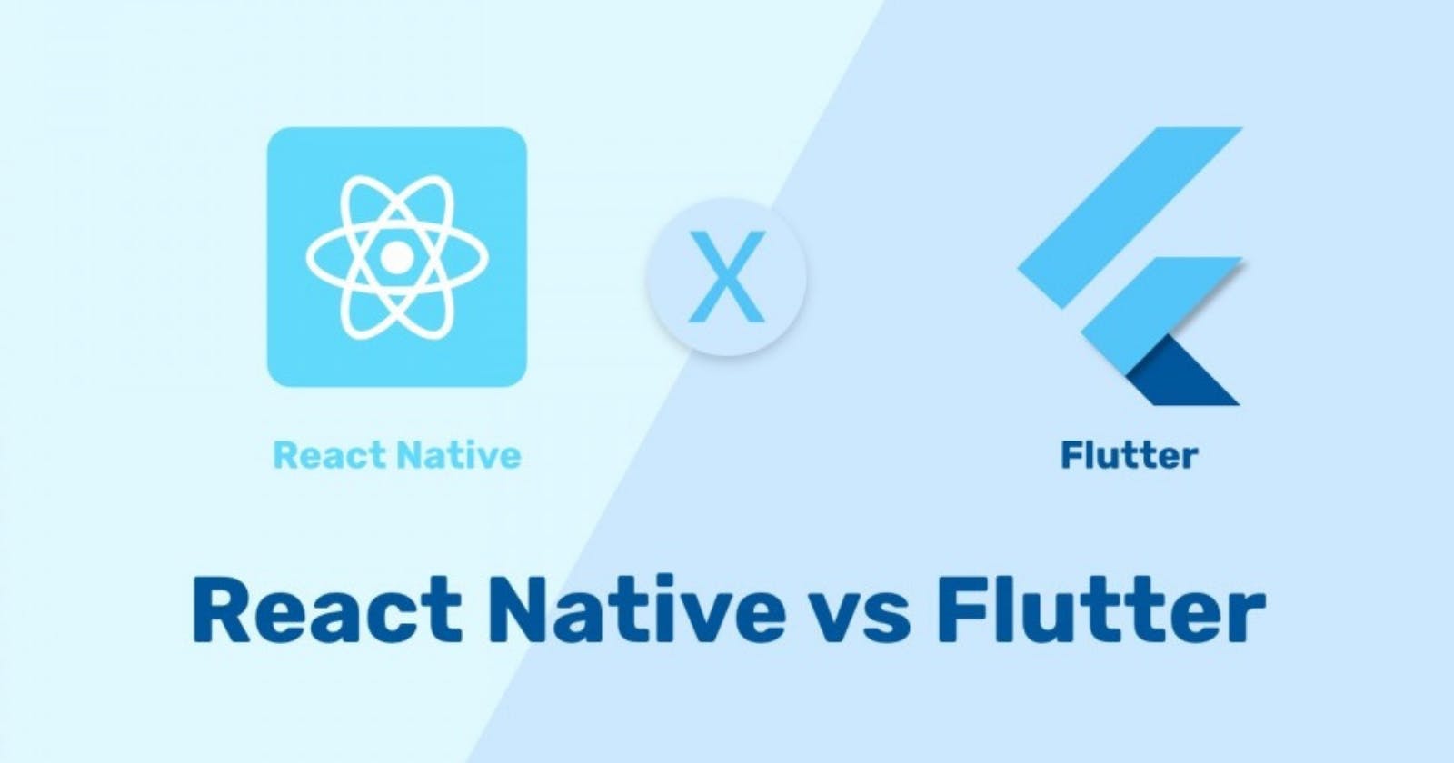 Flutter vs React Native: What Should You Choose and Why?
