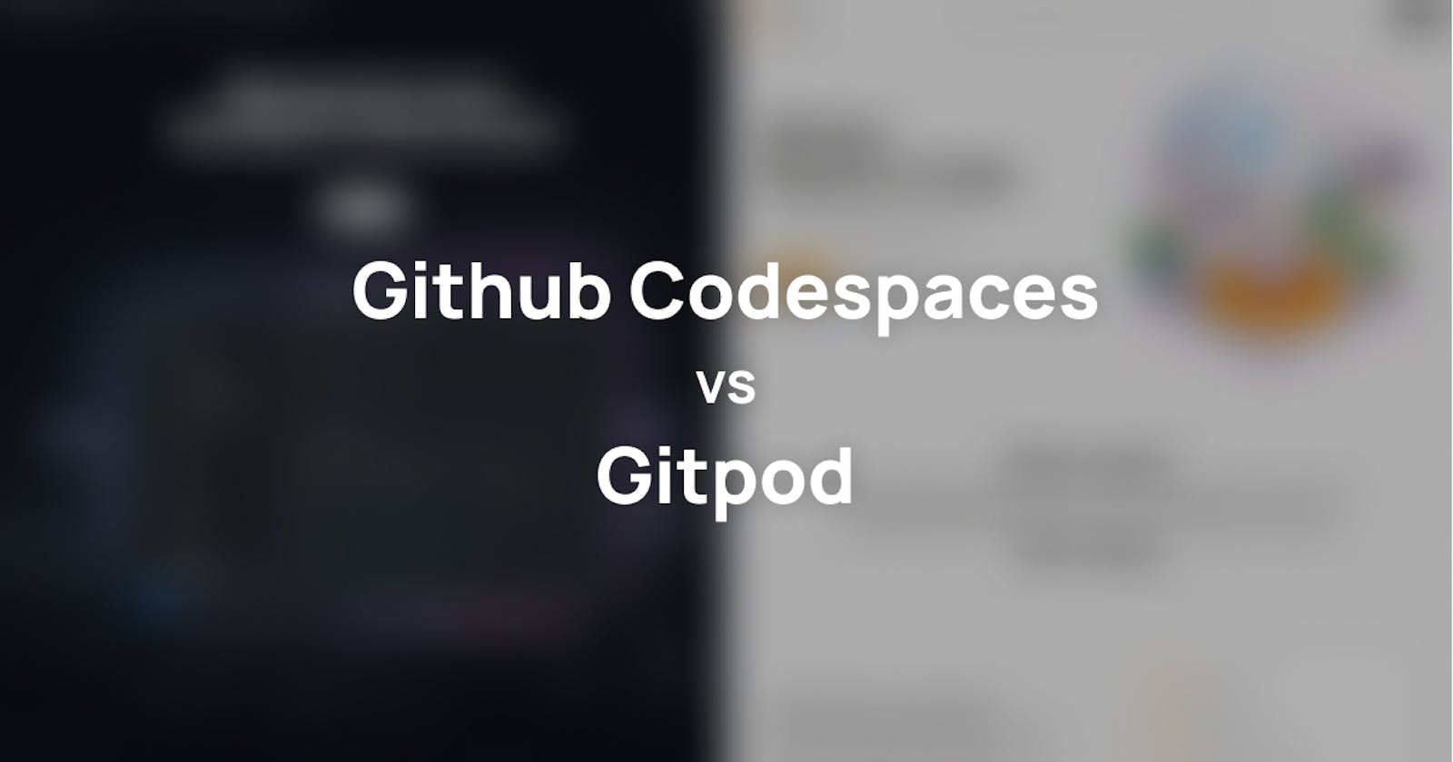 Github Codespaces vs. Gitpod: Choosing the Best Online Code Editor
