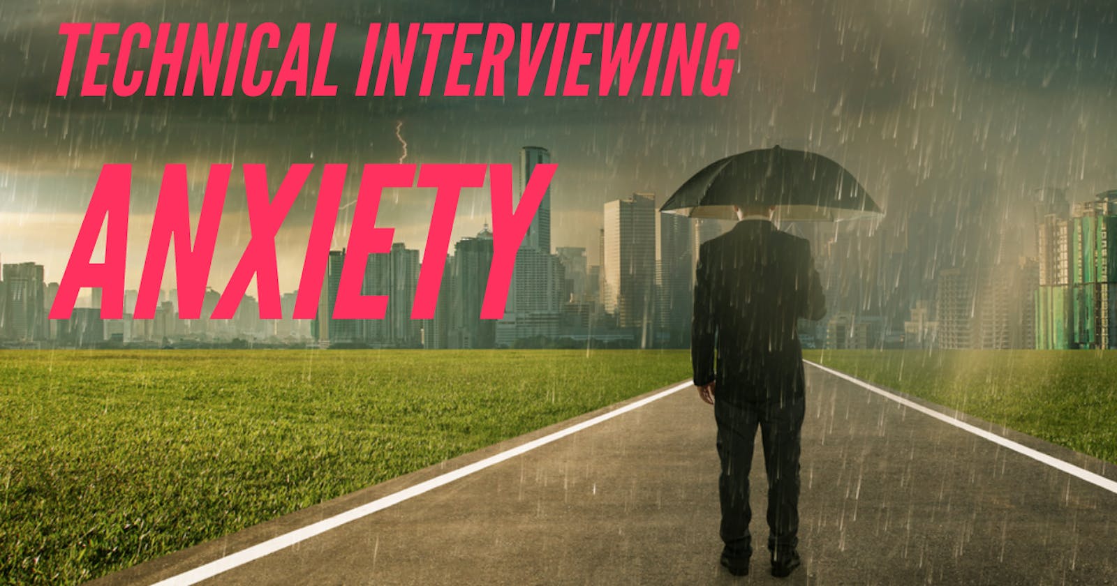Don't let anxiety ruin your technical interview!