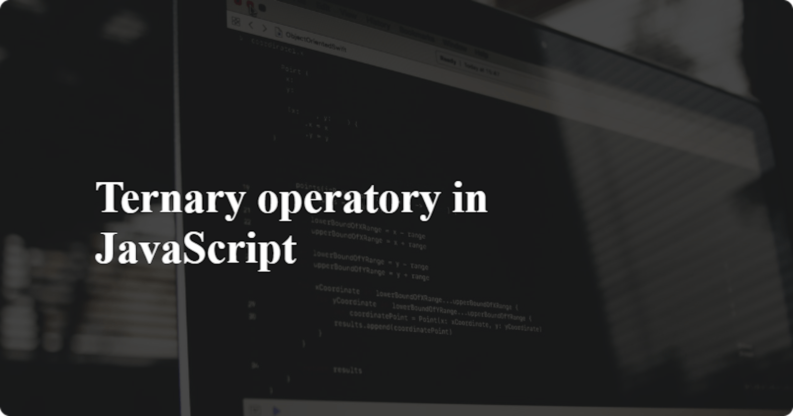 Ternary operator in JavaScript