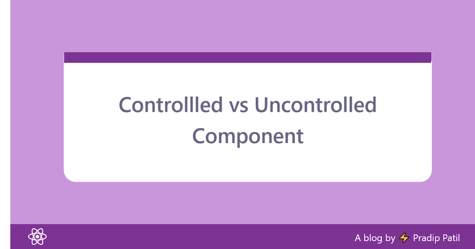 Controlled vs Uncontrolled Component in React
