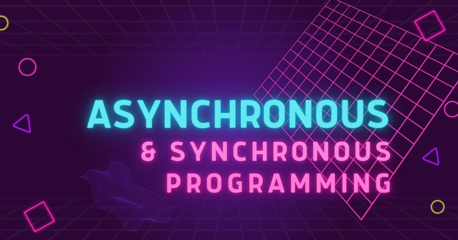 Debunking Synchronous & Asynchronous Programming🤔