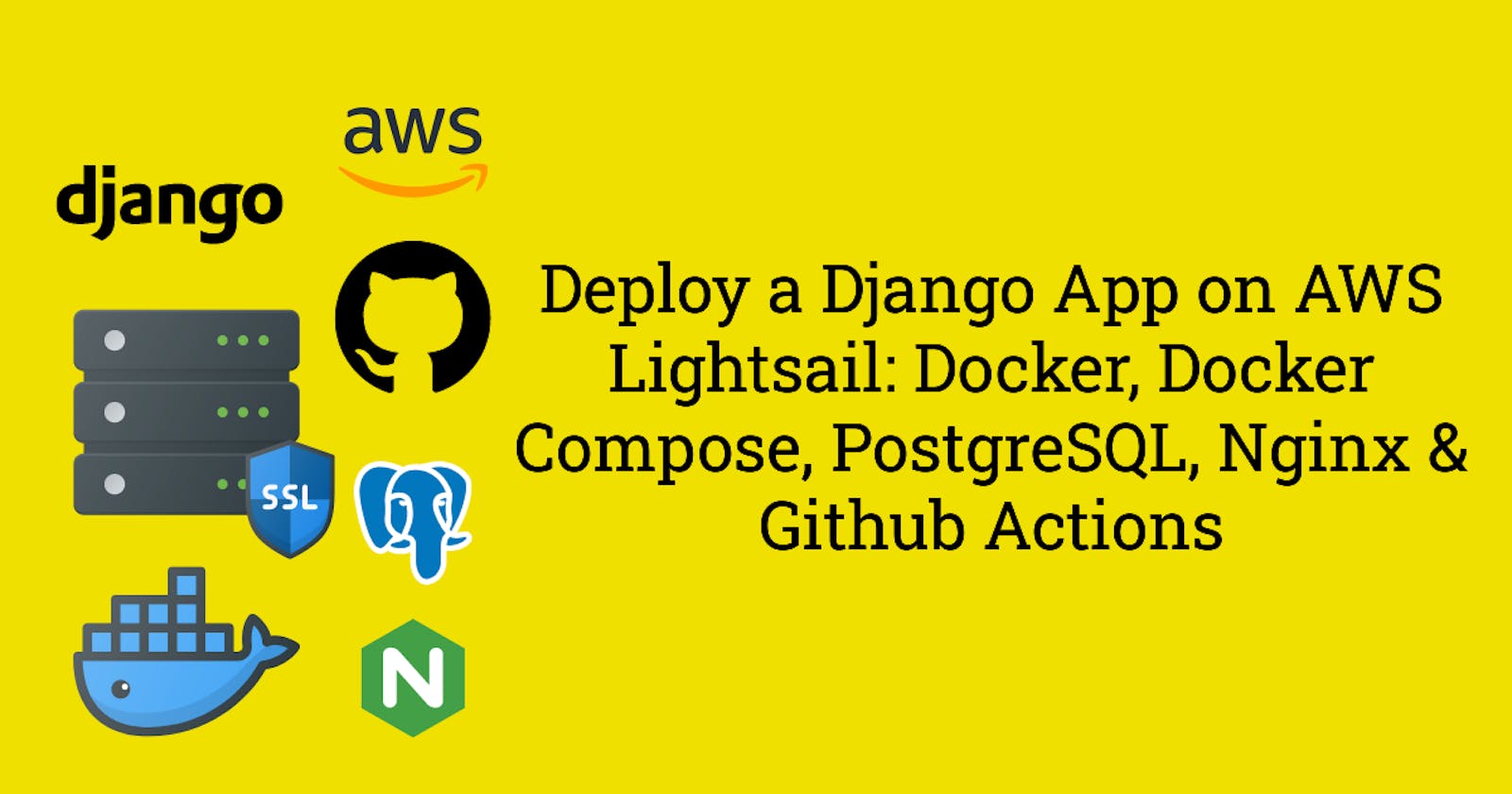 Deploy a Django App on AWS Lightsail: Docker, Docker Compose, PostgreSQL, Nginx & Github Actions