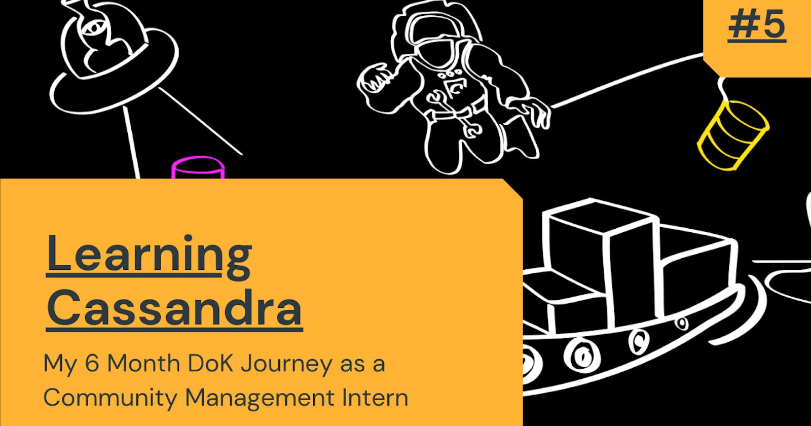 #Week 5: Learning Cassandra [DoK intern Series]
