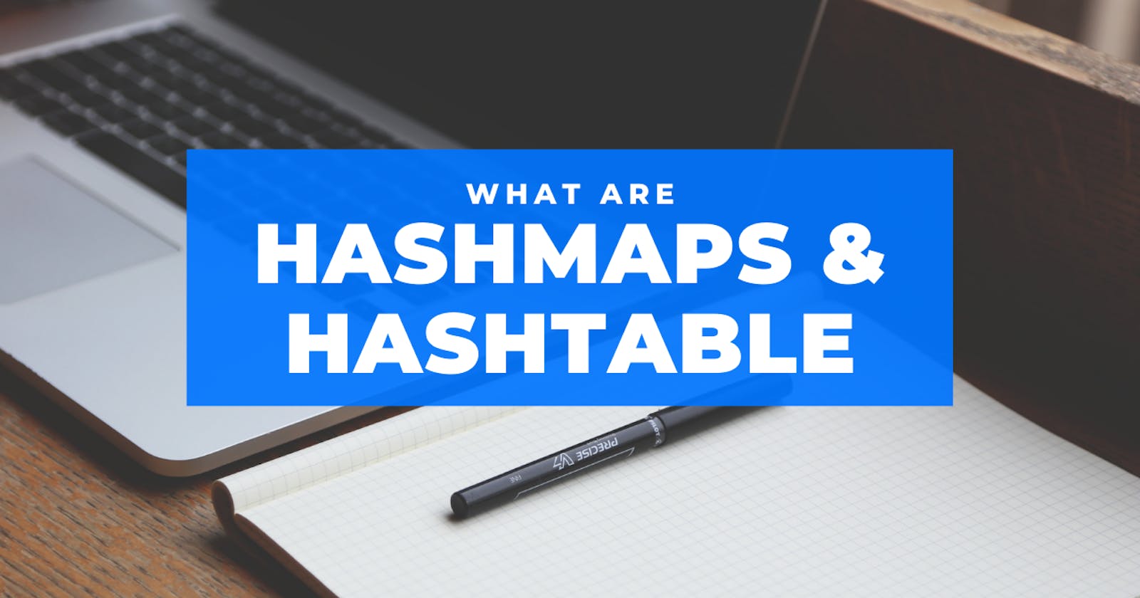 What are Hashmaps and Hashtables in Javascript?