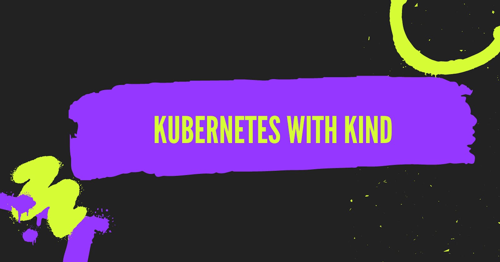 Creating Kubernetes Cluster Using Kind on local computer