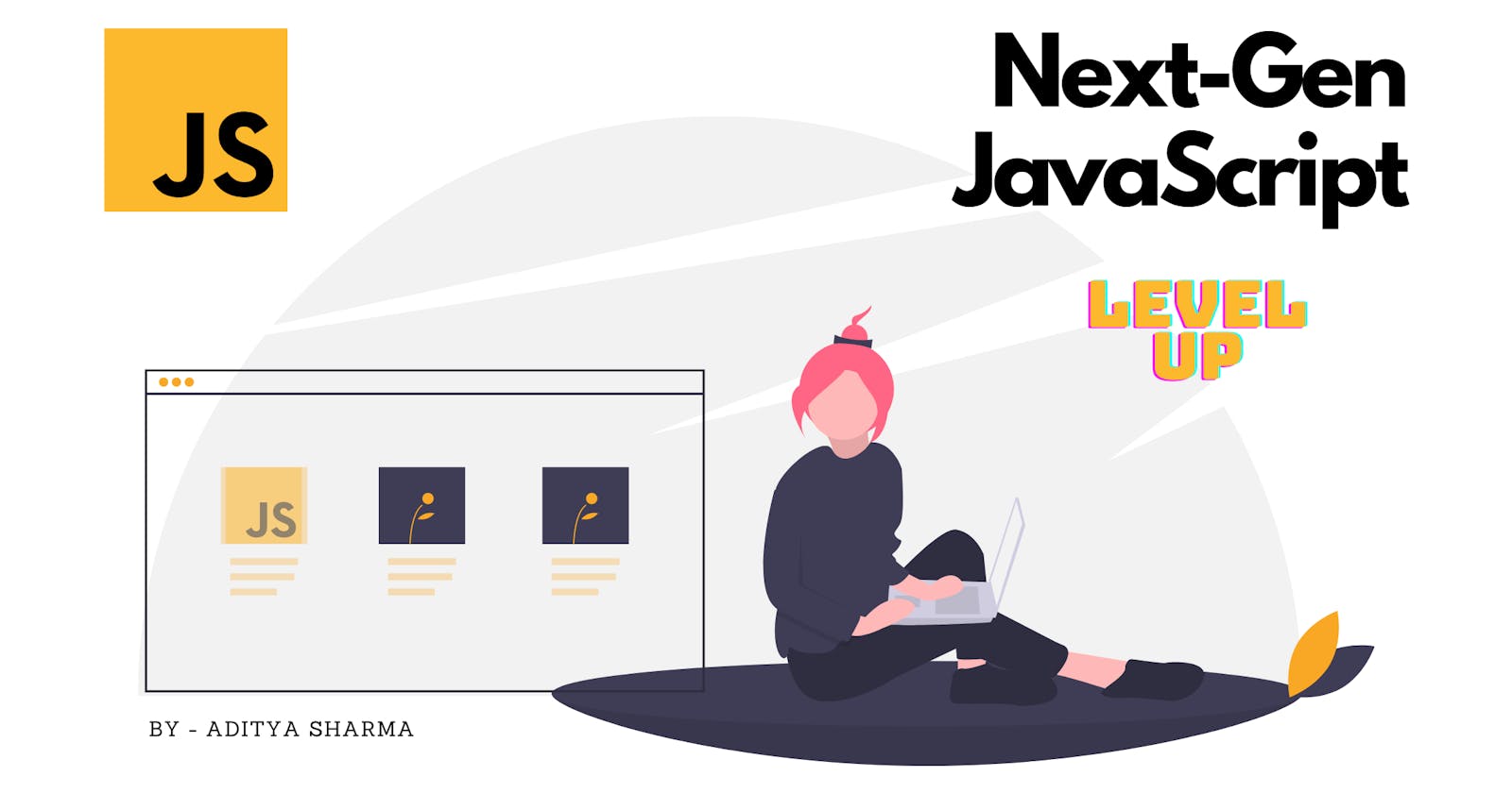 Next-Gen JavaScript - Level Up