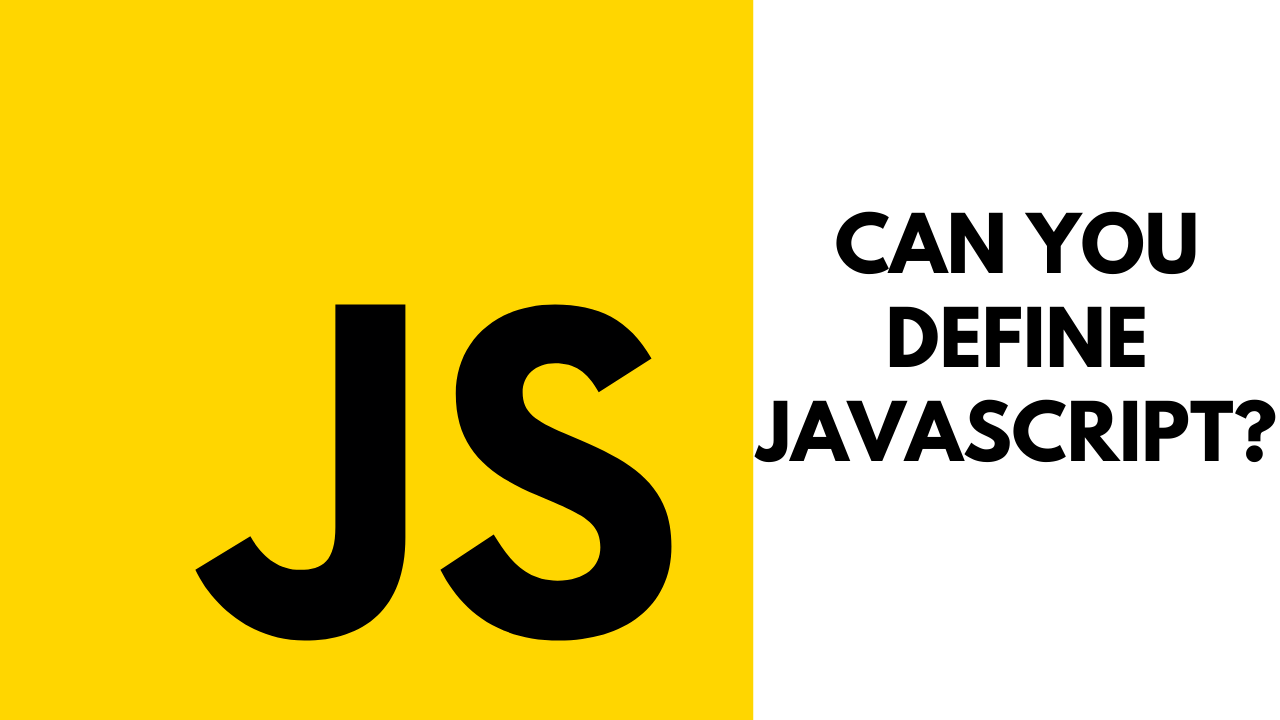 How do we define JavaScript?