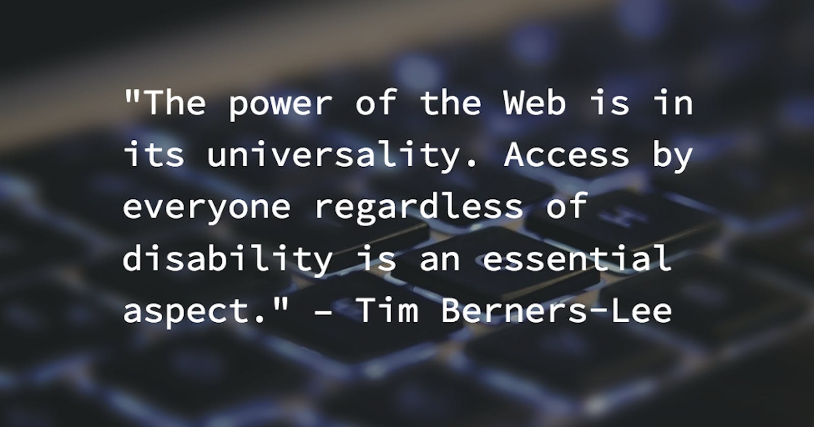 Be an a11y :  Making web accessible to everyone