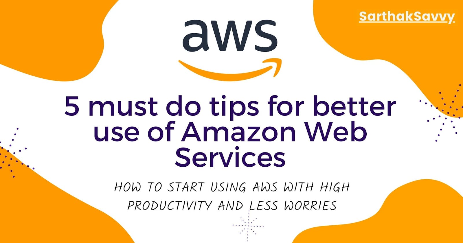 5 must do tips for better use of Amazon Web Services