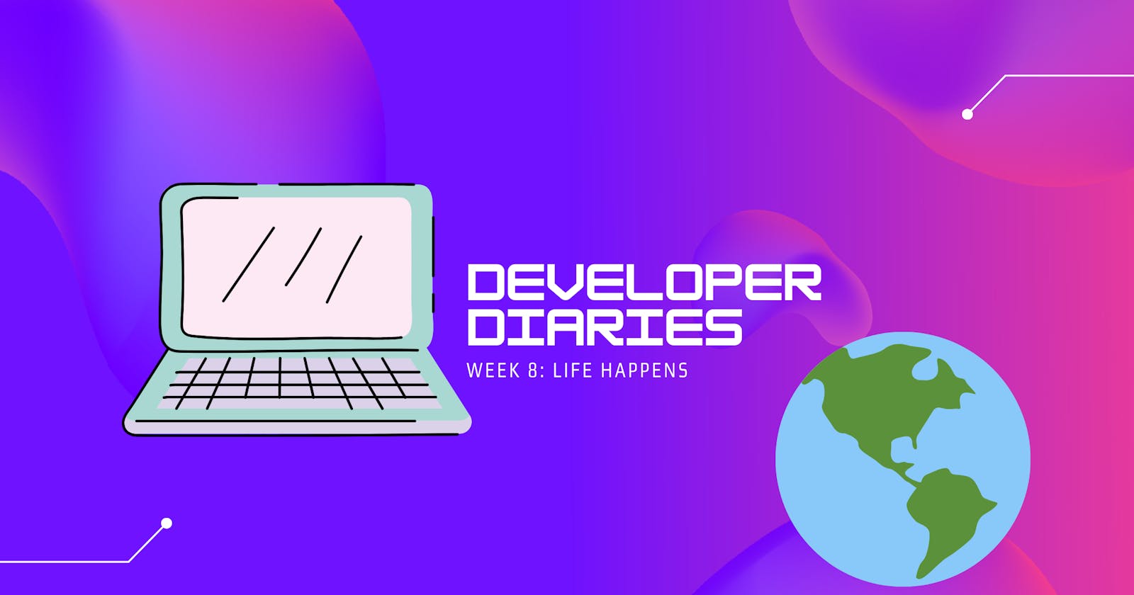 Developer Diaries: Week 8
