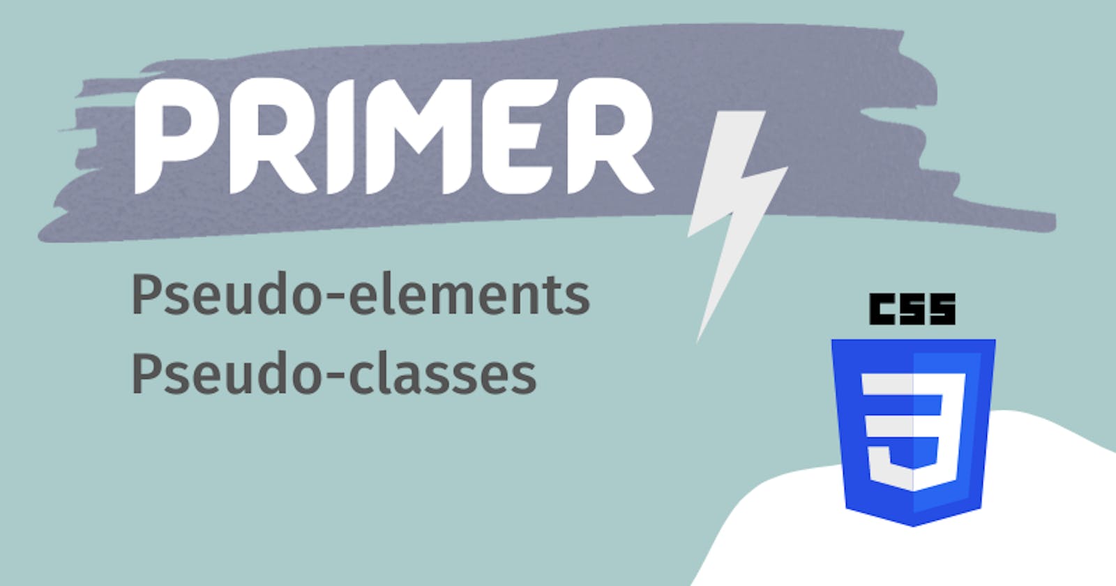 A simple introduction to CSS Pseudo-elements & Pseudo-classes