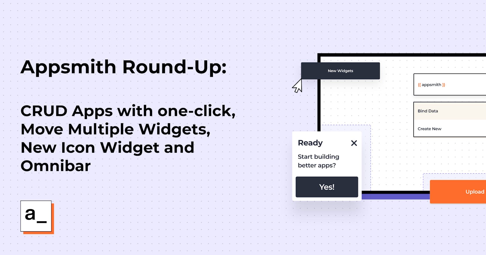 Appsmith Roundup: Build CRUD Apps with one-click, Move Multiple Widgets, New Icon Widget and Omnibar