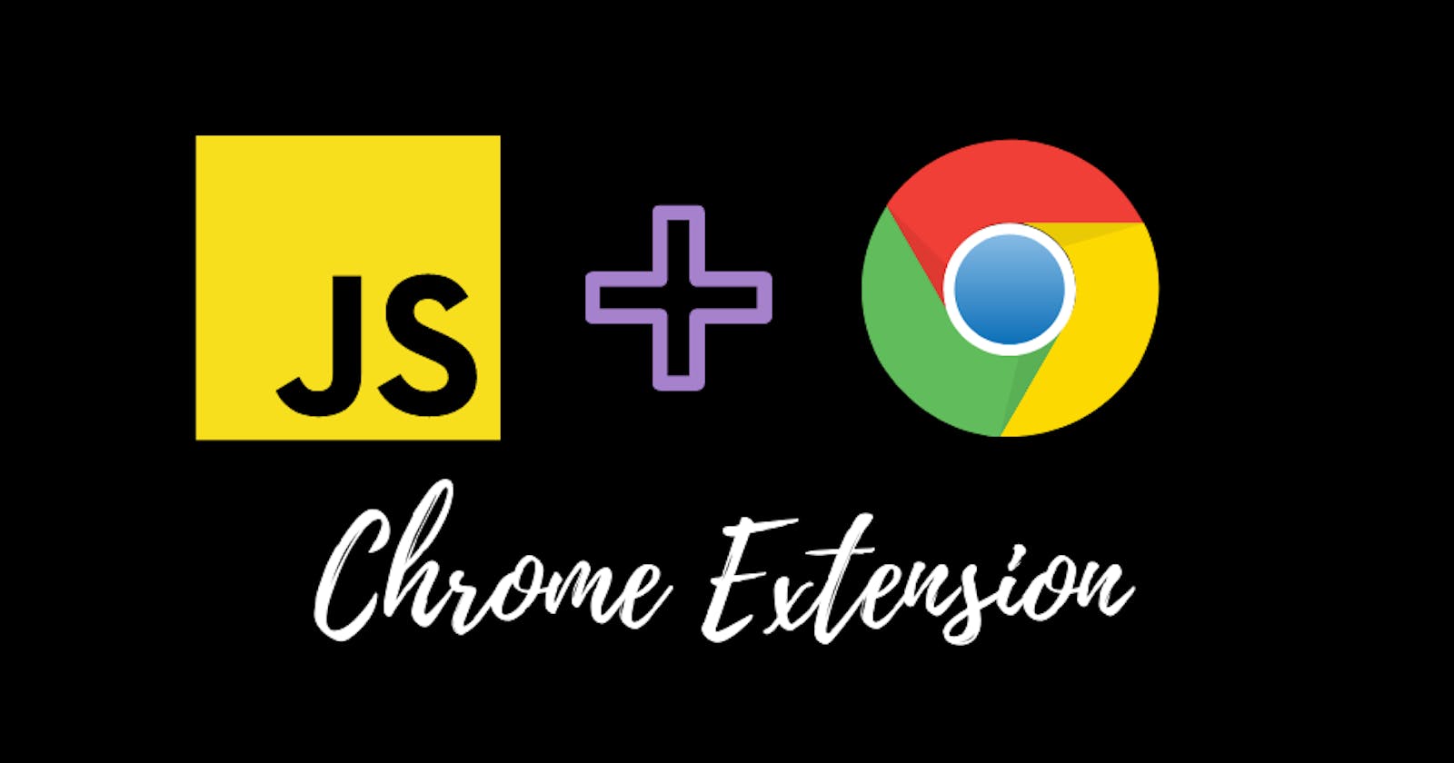 Creating a Chrome Extension with Vanilla JS (Part - 1) ⚡