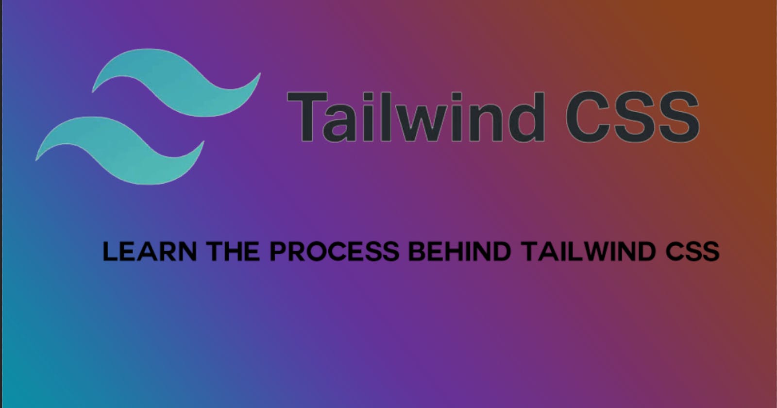 Tailwind CSS explained! Learn the process behind this amazing framework!