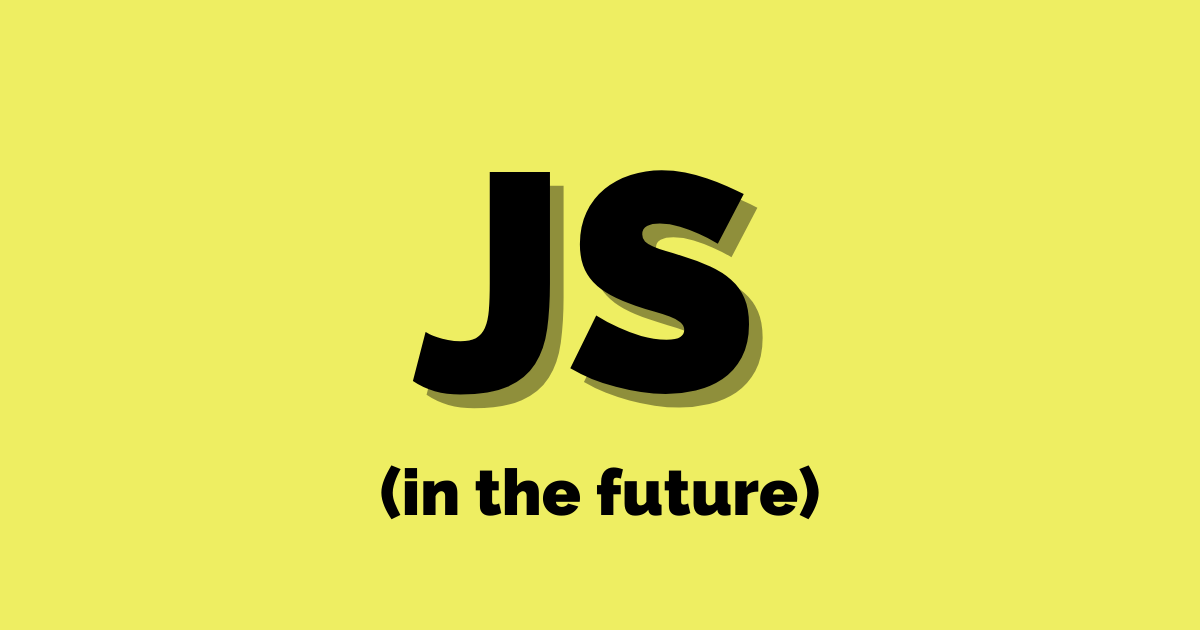Future JavaScript