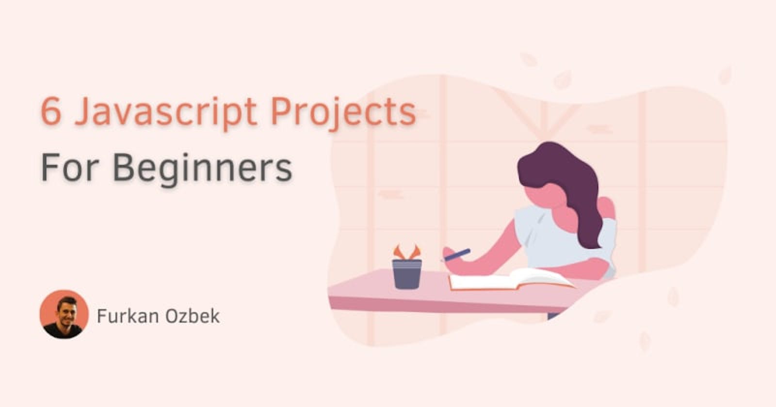 6 Javascript Projects for Beginners