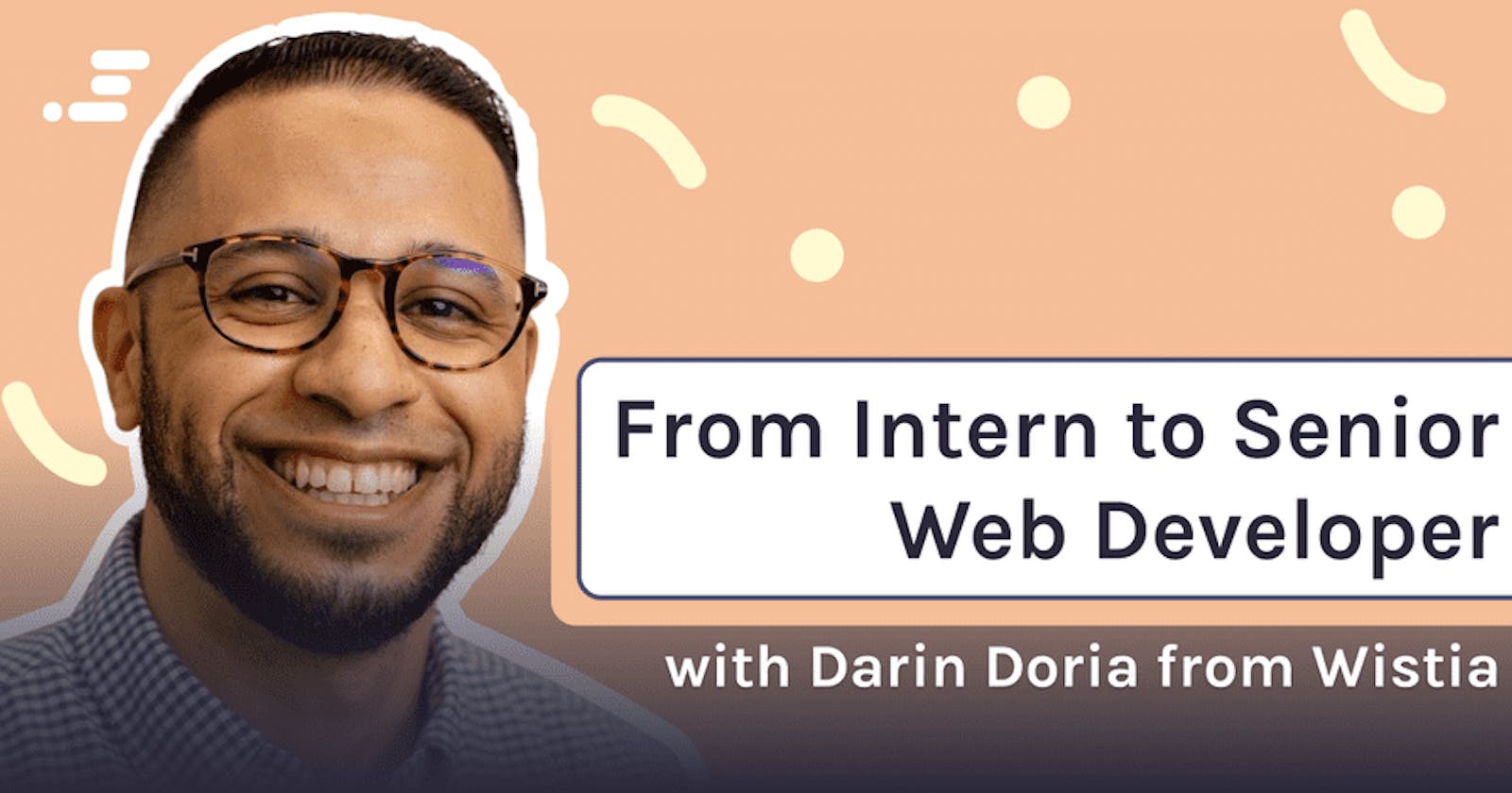 Darin Doria: What senior front-end engineer's look for in junior developers and interns