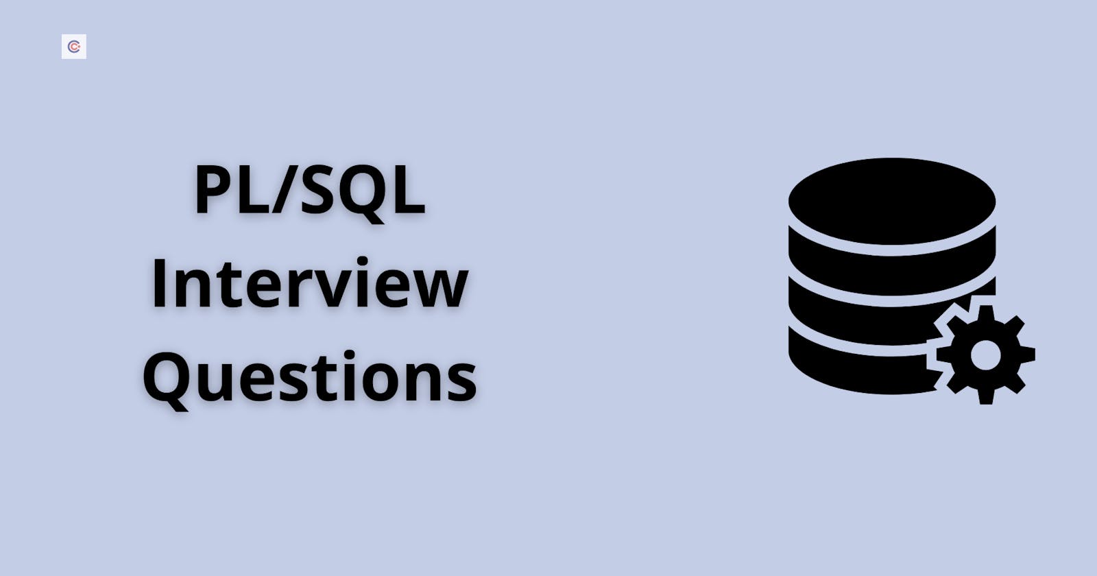 Top 50 Frequently Asked PL/SQL Interview Questions