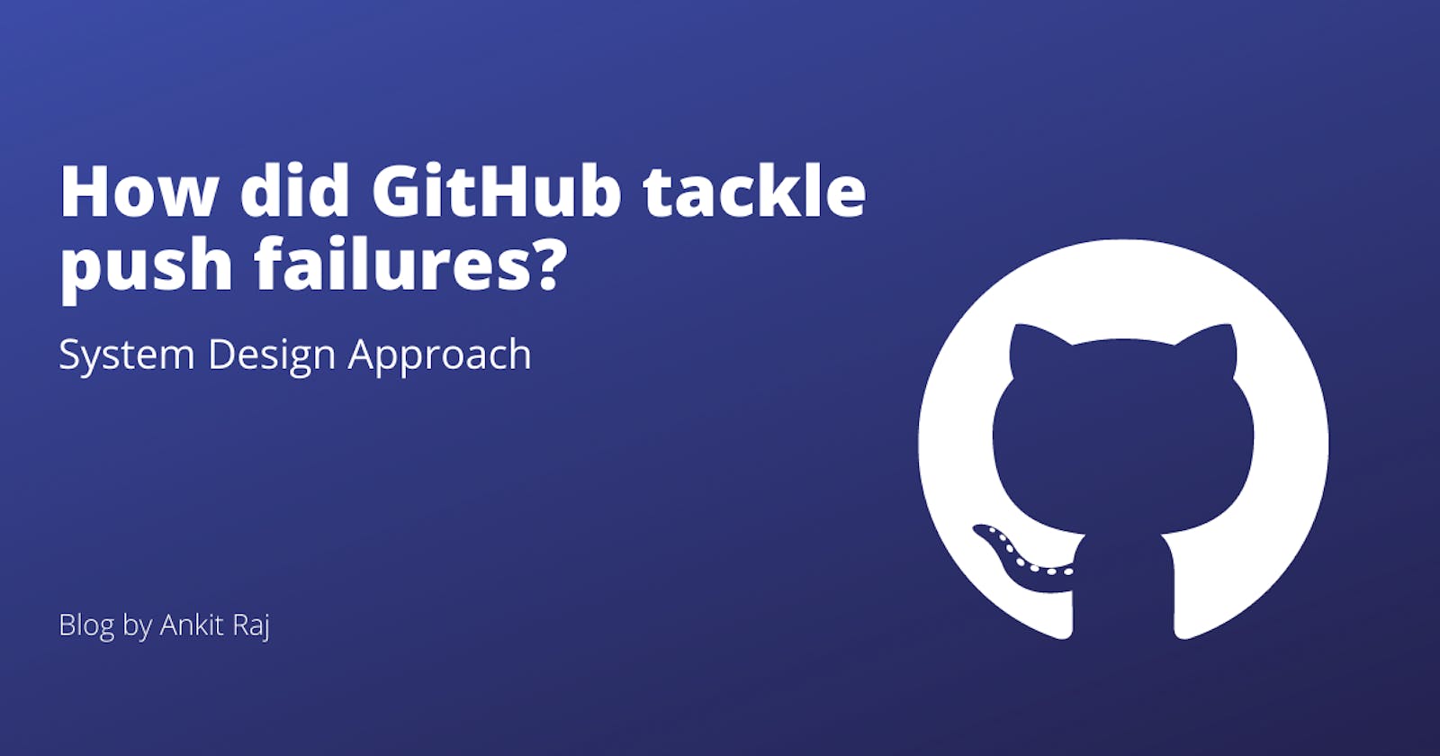 How did GitHub tackle push failures?