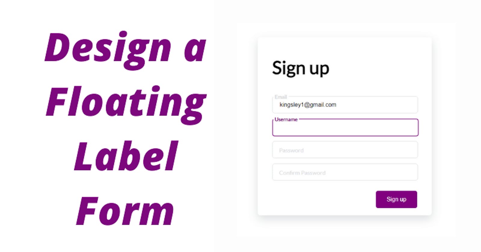 How to Build a Sign Up Form with Floating Labels and Transitions Using  Plain HTML and