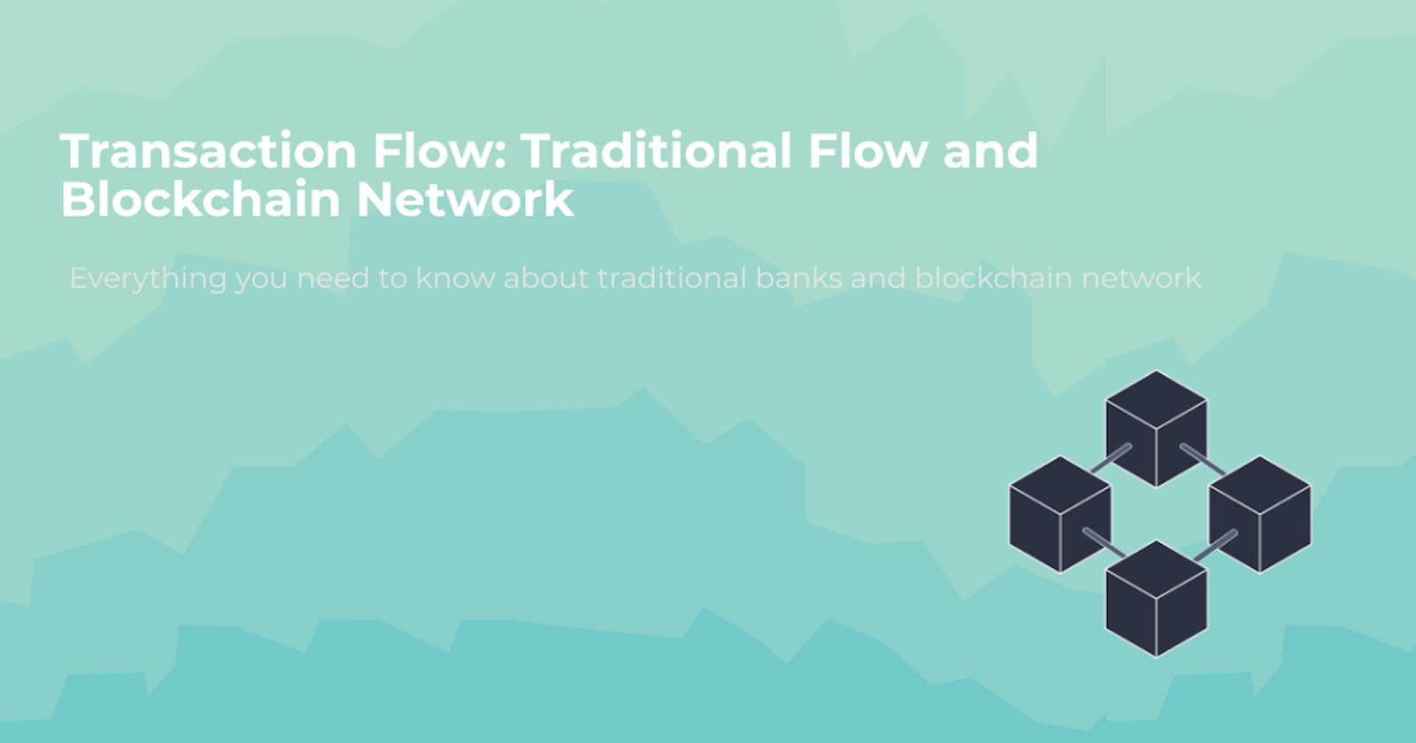 Transaction Flow: Traditional Flow and Blockchain Network