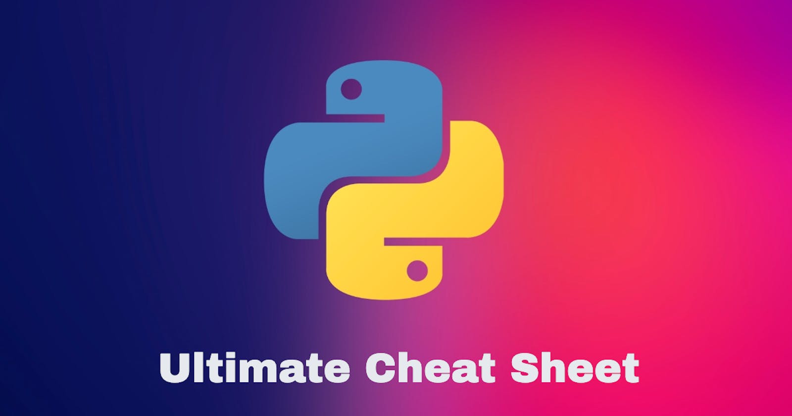 Ultimate Python Cheat Sheet