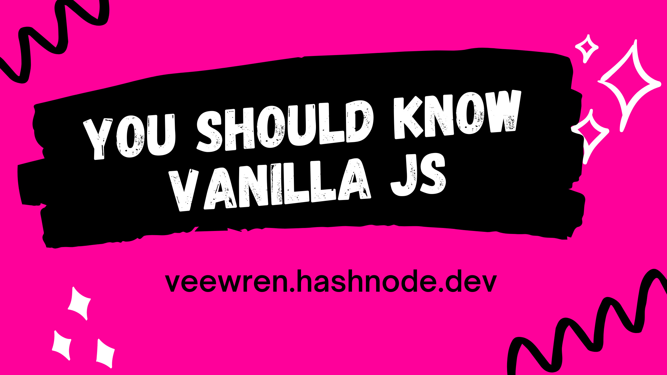 You Should Know Vanilla JavaScript