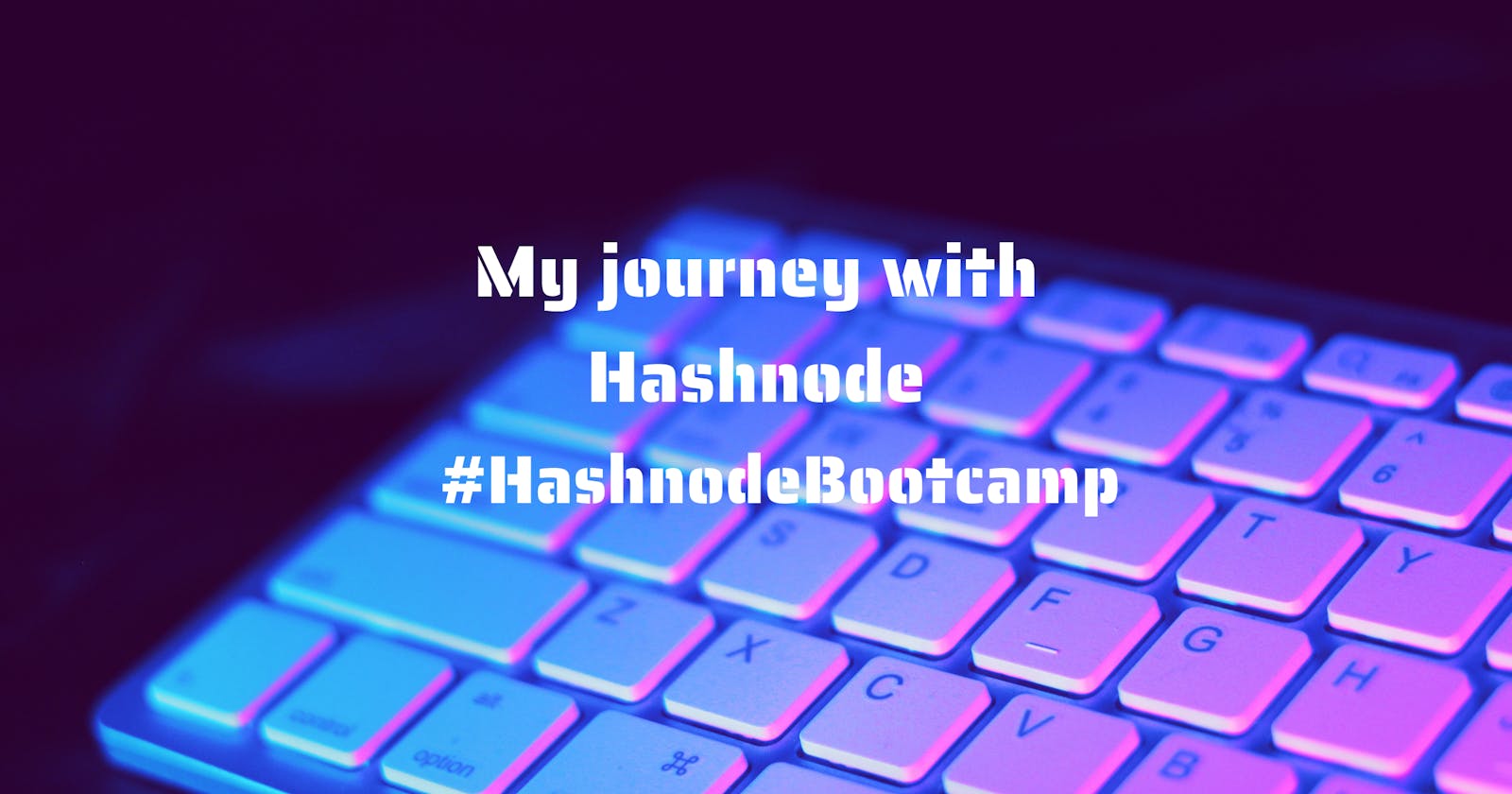 My Journey with Hashnode