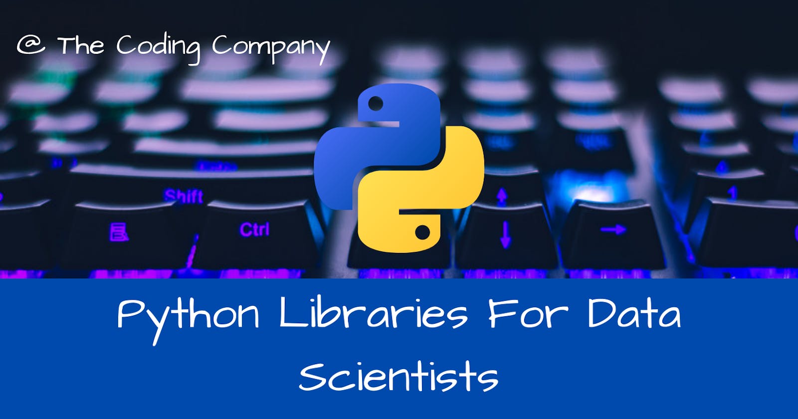 Top 10 Most Useful Python Libraries For Data Scientists