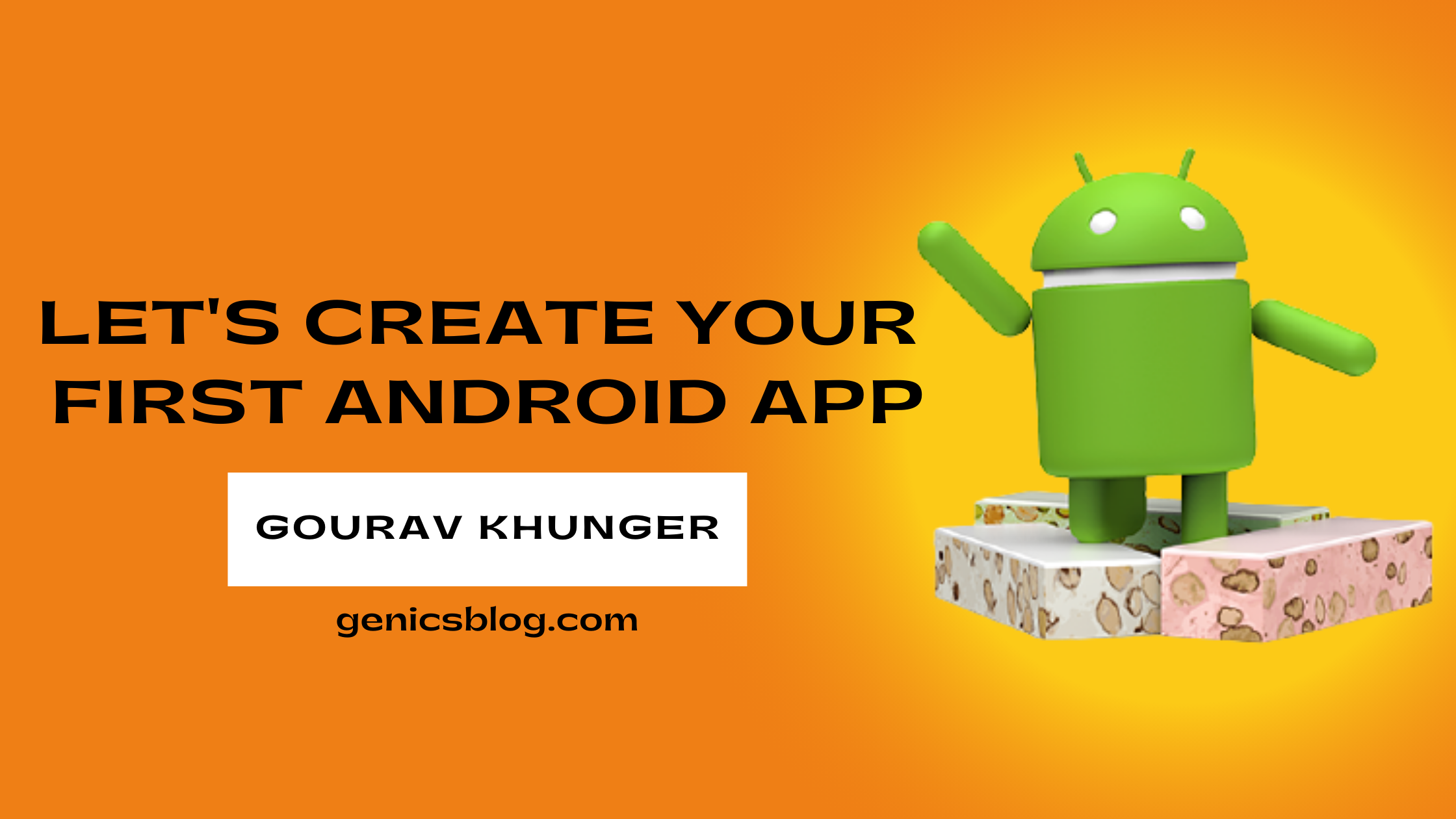 How to create your first Android app using Android Studio?
