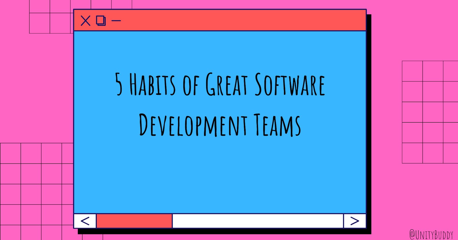 5 Habits of Great Software Development Teams
